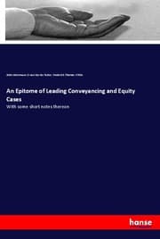 Cover von An Epitome of Leading Conveyancing and Equity Cases