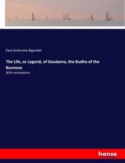 Cover von The Life, or Legend, of Gaudama, the Budha of the Burmese