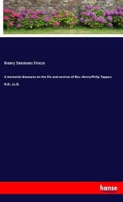 Cover von A memorial discourse on the life and services of Rev. Henry Philip Tappan, D.D., LL.D.