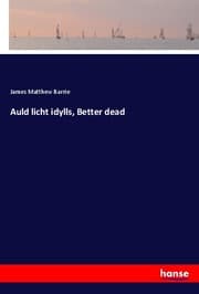 Cover von Auld licht idylls, Better dead
