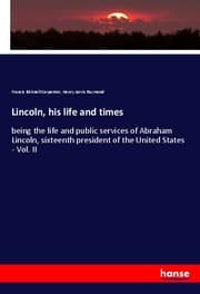 Cover von Lincoln, his life and times
