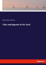 Cover von Tales and legends of the Tyrol