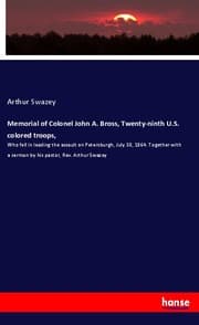Cover von Memorial of Colonel John A. Bross, Twenty-ninth U.S. colored troops,