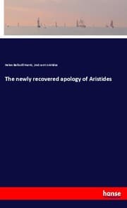 Cover von The newly recovered apology of Aristides