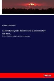 Cover von An Introductory Latin Book intended as an elementary drill-book,