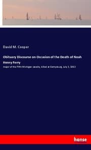 Cover von Obituary Discourse on Occasion of the Death of Noah Henry Ferry