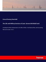 Cover von The Life and Military Services of Lieut.-General Winfield Scott
