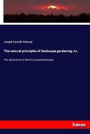 Cover von The natural principles of landscape gardening: or,