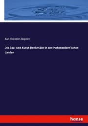 Cover von Die Bau- und Kunst-Denkmäler in den Hohenzollern'schen Landen