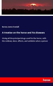Cover von A treatise on the horse and his diseases