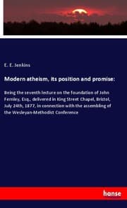 Cover von Modern atheism, its position and promise: