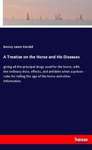 Cover von A Treatise on the Horse and His Diseases