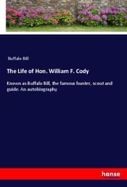 Cover von The Life of Hon. William F. Cody