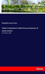 Cover von Tribute to Benjamin Franklin Perry ex-Governor of South Carolina