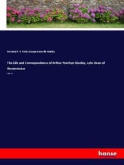 Cover von The Life and Correspondence of Arthur Penrhyn Stanley, Late Dean of Westminster