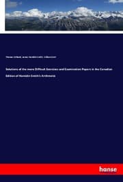 Cover von Solutions of the more Difficult Exercises and Examination Papers in the Canadian Edition of Hamblin Smith's Arithmetic