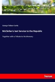 Cover von McClellan's last Service to the Republic