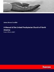 Cover von A Manual of the United Presbyterian Church of North America