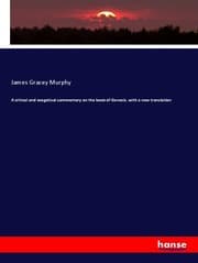 Cover von A critical and exegetical commentary on the book of Genesis, with a new translation
