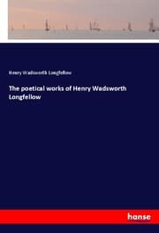 Cover von The poetical works of Henry Wadsworth Longfellow