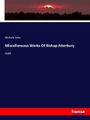 Cover von Miscellaneous Works Of Bishop Atterbury