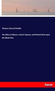 Cover von The Effect of Odours, Irritant Vapours, and Mental Work upon the Blood Flow