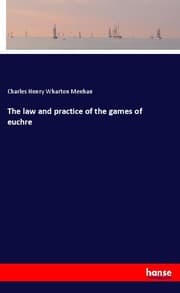 Cover von The law and practice of the games of euchre