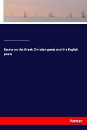 Cover von Essays on the Greek Christian poets and the English poets