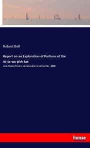 Cover von Report on an Exploration of Portions of the At-ta-wa-pish-kat