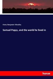 Cover von Samuel Pepys, and the world he lived in