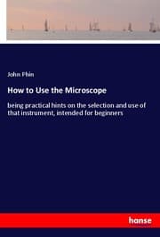 Cover von How to Use the Microscope