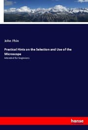 Cover von Practical Hints on the Selection and Use of the Microscope