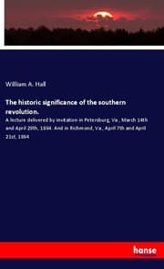 Cover von The historic significance of the southern revolution.