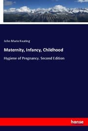 Cover von Maternity, Infancy, Childhood