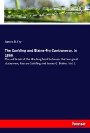Cover von The Conkling and Blaine-Fry Controversy, in 1866