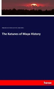 Cover von The Katunes of Maya History