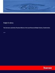 Cover von The Sermons and other Practical Works of the Late Reverend Ralph Erskine, Dunfermline