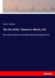 Cover von The Life of Rev. Thomas A. Morris, D.D.