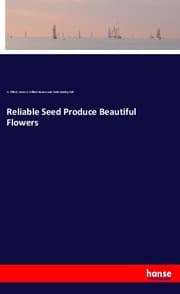 Cover von Reliable Seed Produce Beautiful Flowers