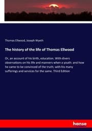 Cover von The history of the life of Thomas Ellwood