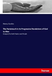 Cover von The Pentateuch in its Progressive Revelations of God to Men