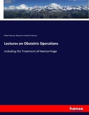 Cover von Lectures on Obstetric Operations