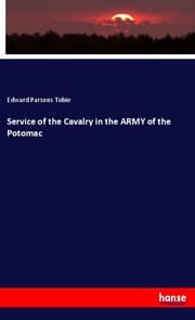 Cover von Service of the Cavalry in the ARMY of the Potomac