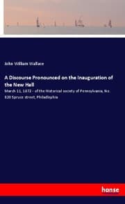 Cover von A Discourse Pronounced on the Inauguration of the New Hall