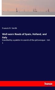 Cover von Well-worn Roads of Spain, Holland, and Italy
