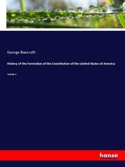 Cover von History of the Formation of the Constitution of the United States of America