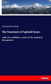 Cover von The Treatment of Typhoid Fevers