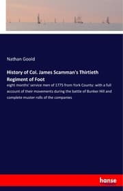 Cover von History of Col. James Scamman's Thirtieth Regiment of Foot