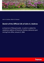 Cover von Sketch of the Official Life of John A. Andrew