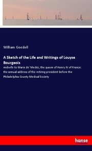 Cover von A Sketch of the Life and Writings of Louyse Bourgeois